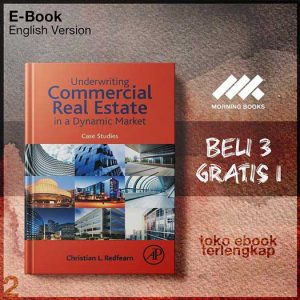 Underwriting_Commercial_Real_Estate_in_a_Dynamic_Market_Case_Studies_by_Christian_Redfearn.jpg