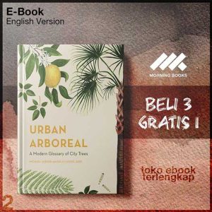 Urban Arboreal – A Modern Glossary of City Trees by Michael Jordan