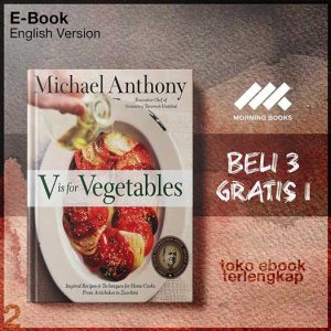 V_Is_for_Vegetables_Inspired_Recipes_Techniques_for_Home_Cooks_from_Artichokes_to.jpg