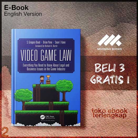 Video_Game_Law_Everything_You_Need_to_Know_about_Legal_the_Game_Industry_by_S_Gregory_Boyd_Sean_F_Kane_Brian.jpg