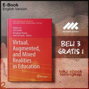 Virtual_Augmented_and_Mixed_Realities_in_Education_by_Dejian_Liu_Chris_Dede_Ronghuai_Huang_.jpg