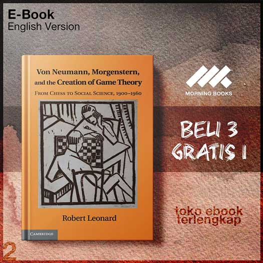 Von_Neumann_Morgenstern_and_the_Creation_of_Game_Theory_From_Chess_to_Social_Science_.jpg Von_Neumann_Morgenstern_and_the_Creation_of_Game_Theory_From_Chess_to_Social_Science_.jpg