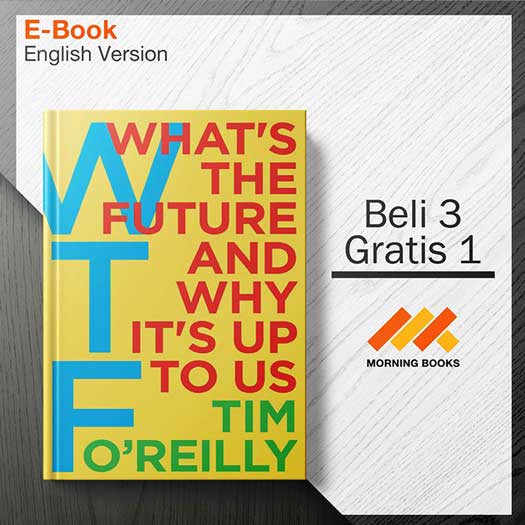 WTF_What_s_the_Future_and_Why_It_s_Up_to_Us_-_Tim_O_Reilly_000001-Seri-2d.jpg