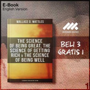 Wallace_D_Wattles_The_Science_of_Being_Great_The_Science_of_Getting_Rich-Seri-2f.jpg