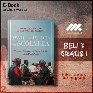 War_and_Peace_in_Somalia_National_Grievances_Local_Conflict_and_Al_Shabaab_by_Michael_Keating_.jpg