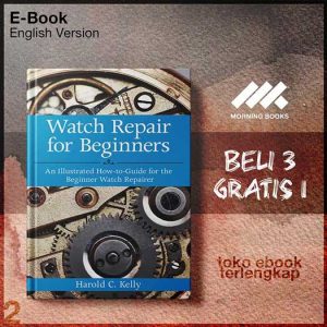 Watch_Repair_for_Beginners_An_Illustrated_How_To_Guide_for_the_Beginner_Watch_Repairer_by.jpg