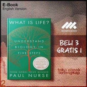 What_Is_Life_Understand_Biology_In_Five_Steps_by_Paul_Nurse.jpg