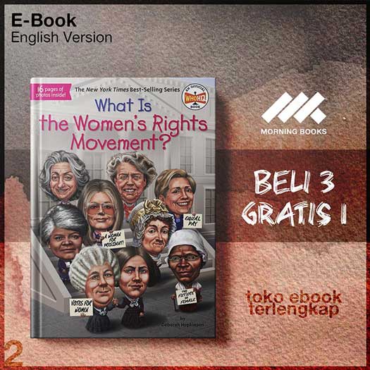 What Is the Women’s Rights Movement by Deborah Hopkinson Who H