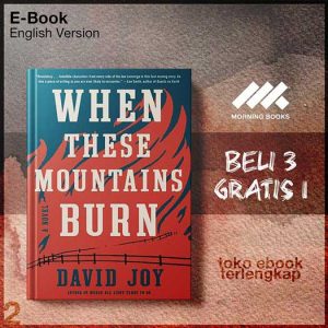 When_These_Mountains_Burn_by_David_Joy.jpg
