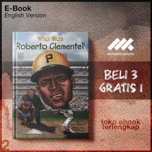 Who_Was_Roberto_Clemente_by_James_Buckley_Jr_Ted_Hammond.jpg
