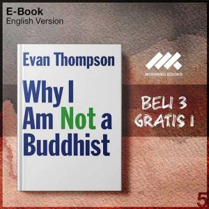 Why_I_Am_Not_a_Buddhist_-_Evan_Thompson_000001-Seri-2f.jpg