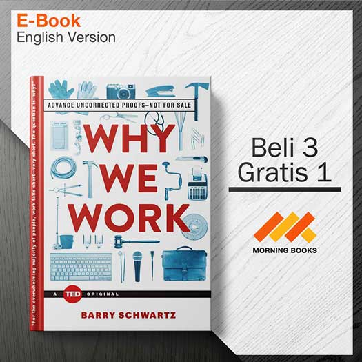 Why_We_Work_-_Barry_Schwartz_000001-Seri-2d.jpg Why_We_Work_-_Barry_Schwartz_000001-Seri-2d.jpg
