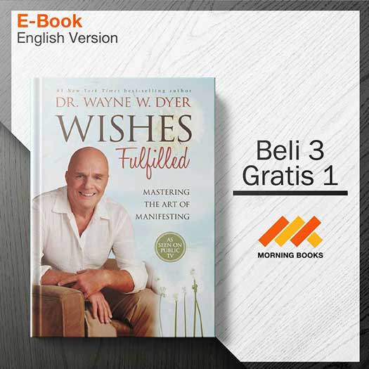 Wishes_Fulfilled_Mastering_the_Art_of_M_-_Wayne_W._Dyer_000001-Seri-2d.jpg