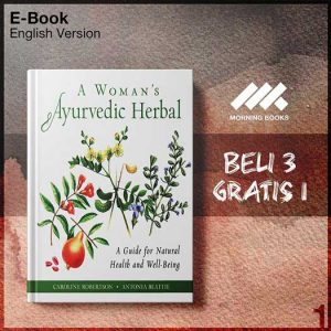 Woman_s_Ayurvedic_Herbal_A_Guide_for_Natural_Health_and_Well_Being_A-Seri-2f.jpg