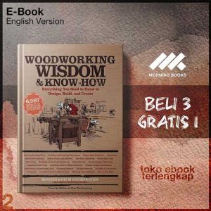 Woodworking_Wisdom_Know_How_Everything_You_Need_to_Design_Build_and_Create_by_Josh_Leventhal.jpg