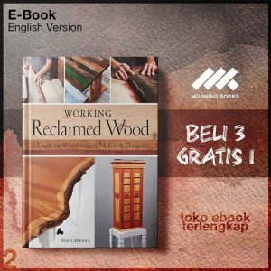 Working_reclaimed_wood_a_guide_for_woodworkers_makers_designers_by_Liberman_Yoav.jpg
