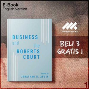 XQZY_Business_and_the_Roberts_Court_by_Jonathan_H_Adler-Seri-2f.jpg