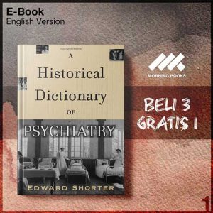 XQZ_A_History_Dictionary_of_Psychiatry_Shorter_Edward_Historical_by_Oxford-Seri-2f.jpg