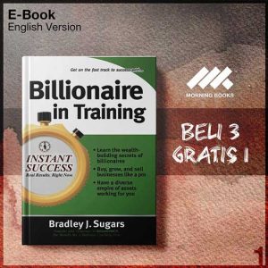 XQZ_Billionaire_in_Training_by_Bradley_J_Sugars-Seri-2f.jpg