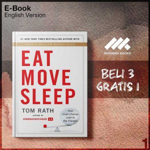 XQZ_Eat_Move_Sleep_How_Small_Choices_Lead_to_Big_Changes_by_Tom_Rath-Seri-2f.jpg
