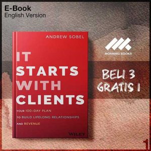XQZ_It_Starts_With_Clients_Your_100_Day_Plan_to_Build_Lifelong_Relat-Seri-2f.jpg XQZ_It_Starts_With_Clients_Your_100_Day_Plan_to_Build_Lifelong_Relat-Seri-2f.jpg