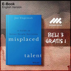 XQZ_Misplaced_Talent_A_Guide_to_Better_People_Decisions_by_Joe_Ungemah-Seri-2f.jpg