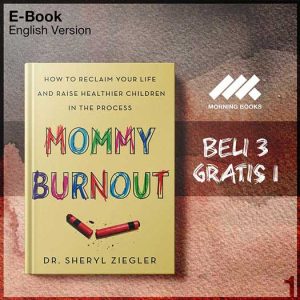 XQZ_Mommy_Burnout_How_to_Reclaim_Your_Life_and_Raise_Healthier_Child-Seri-2f.jpg