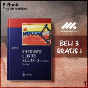 XQZ_Relativistic_Quantum_Mechanics_Wave_Equations_3e_by_Greiner-Seri-2f.jpg