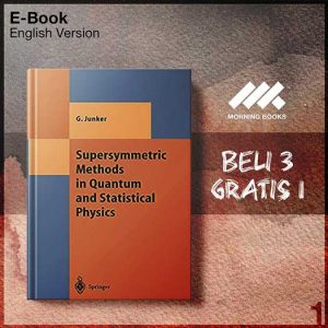 XQZ_Supersymmetric_Methods_in_Quantum_and_Statistical_Physics_by_Junker-Seri-2f.jpg