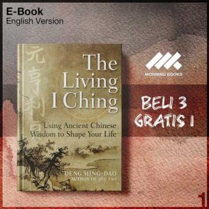 XQZ_The_Living_I_Ching_Using_Ancient_Chinese_Wisdom_To_Shape_Your_L-Seri-2f.jpg