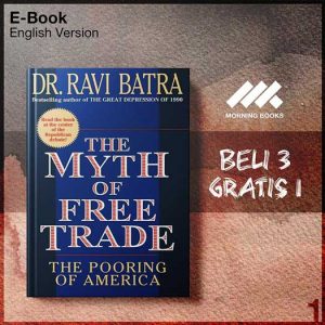 XQZ_The_Myth_of_Free_Trade_The_Pooring_of_America_by_Ravi_Batra-Seri-2f.jpg