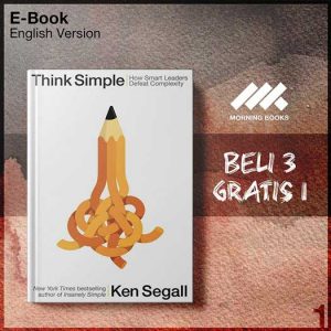 XQZ_Think_Simple_How_Smart_Leaders_Defeat_Complexity_by_Ken_Segall-Seri-2f.jpg