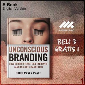 XQZ_Unconscious_Branding_How_Neuroscience_Can_Empower_and_Inspire_-Seri-2f.jpg