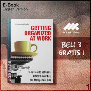 XQZ_by_Getting_Organized_at_Work_24_Lessons_for_Setting_Goals_Esta-Seri-2f.jpg XQZ_by_Getting_Organized_at_Work_24_Lessons_for_Setting_Goals_Esta-Seri-2f.jpg