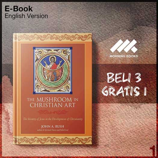 The Mushroom in Christian Art The Identity of Jesus in the Dev