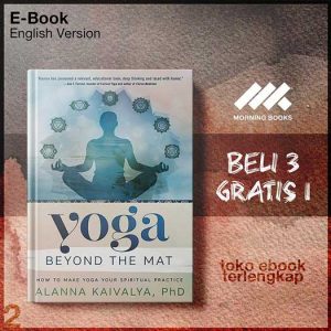 Yoga_Beyond_the_Mat_How_to_Make_Yoga_Your_Spiritual_Practice_by_Alanna_Kaivalya.jpg
