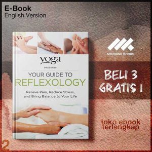 Yoga_Journal_Presents_Your_Guide_to_Reflexology_Relieve_Pain_Rtress_and_Bring_Balance_to_Your.jpg