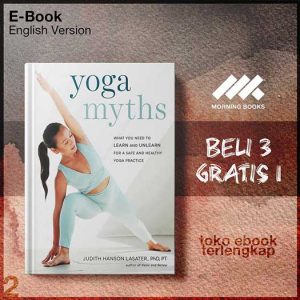 Yoga_Myths_What_You_Need_to_Learn_Unlearn_for_a_Safe_Healthy_Yoga_Practice_by_Judith.jpg