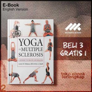 Yoga_and_Multiple_Sclerosis_A_Journey_to_Health_and_Healing_by_Loren_Martin_Fishman_B_Phil_.jpg