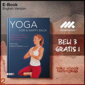 Yoga_for_a_Happy_Back_A_Teacher_s_Guide_to_Spinal_Health_through_Yoga_Therapy_by_Rachel.jpg