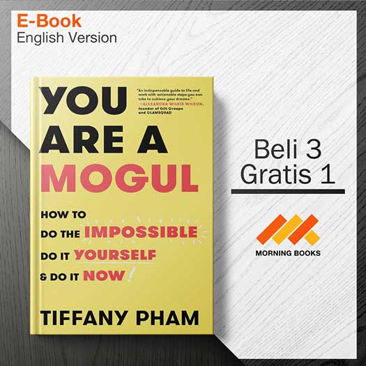 You_Are_a_Mogul-_How_to_Do_the_Impossible_Do_It_Yourself_and_Do_It_Now_000001-Seri-2d.jpg