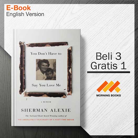 You_Don_t_Have_to_Say_You_Love_Me_by_Sherman_Alexie_000001.jpg