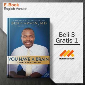 You_Have_a_Brain_A_Teen_s_Guide_to_T.H.I.N.K._B.I.G._-_Carson_M.D._Ben_000001-Seri-2d.jpg