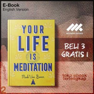 Your_Life_Is_Meditation_by_Mark_Van_Buren.jpg