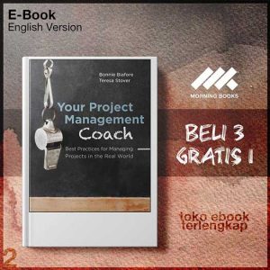 Your_Project_Management_Coach_Best_Practices_for_Managing_Projects_in_the_Real_World_by_Bonnie_Biafore_.jpg