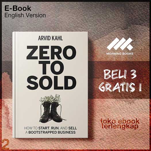 Zero_to_Sold_How_to_Start_Run_and_Sell_a_Bootstrapped_Business_by_Arvid_Kahl.jpg