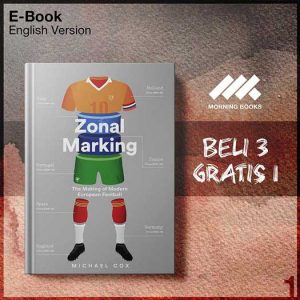 Zonal_Marking_The_Making_of_Modern_European_Football_by_Michael_Cox-Seri-2f.jpg