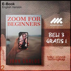 Zoom_For_Beginners_An_Easy_Guide_To_Master_The_Zoom_Applicationencing_Tools_For_Meetings_.jpg