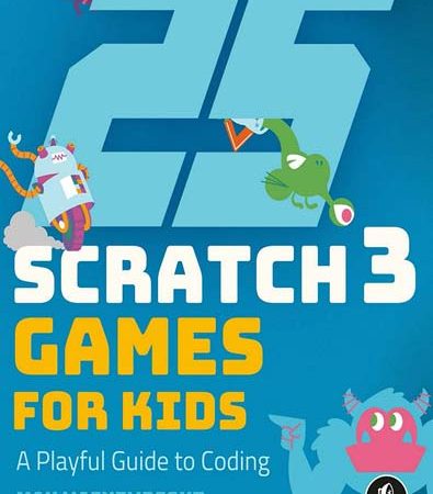 25_Scratch_3_Games_for_Kids_A_Playful_Guide_to_Coding_by_Max_Wainewright.jpg