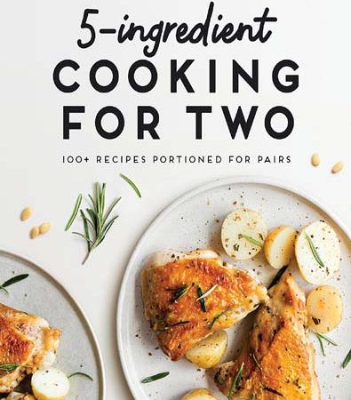 5Ingredient_Cooking_for_Two_100_Recipes_Portioned_for_Pairs.jpg